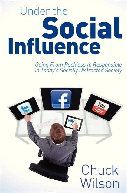 Under the Social Influence: Going From Reckless to Responsible in Today's Socially Distracted Society