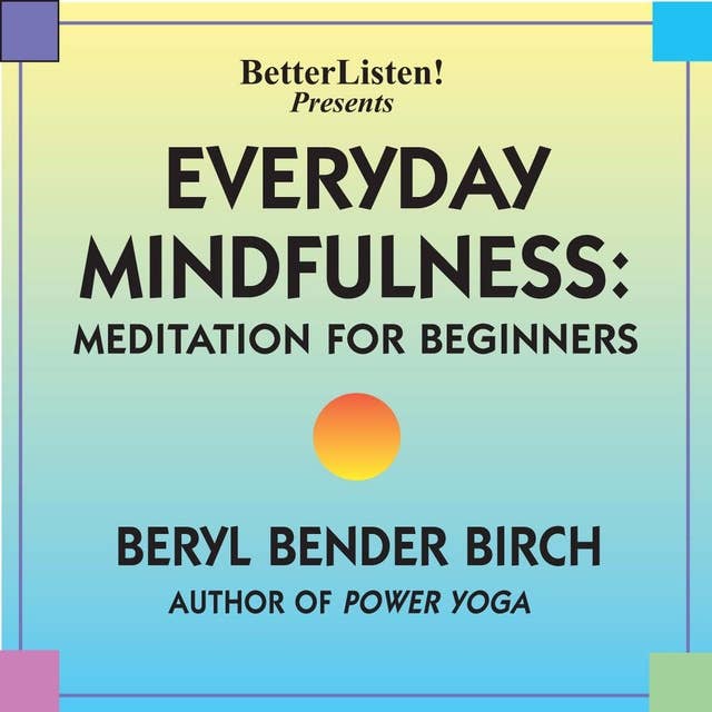 Everyday Mindfulness: Meditation for Beginners