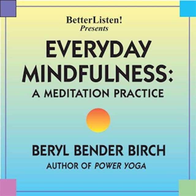 Everyday Mindfulness: A Meditation Practice