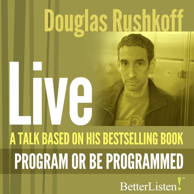 A Talk Based on "Program or Be Programmed"