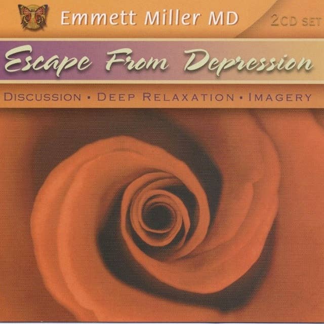 Escape from Depression: Discussion, Deep Relaxation, Imagery