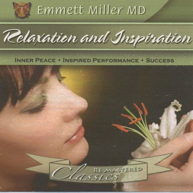 Relaxation and Inspiration: Inner Peace, Inspired Performance, Success