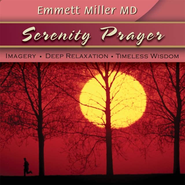 Serenity Prayer: Imagery, Deep Relaxation, Timeless Wisdom
