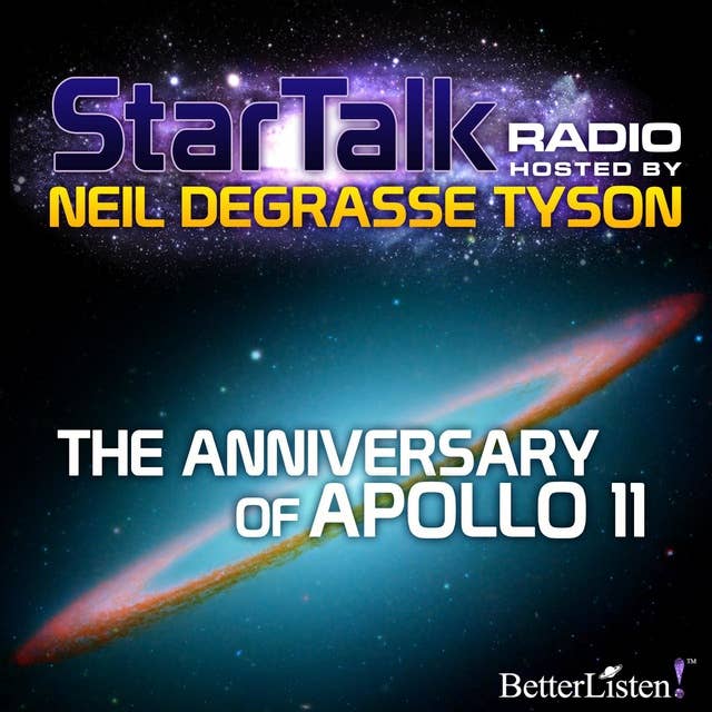 The Anniversary of Apollo 11: Star Talk Radio