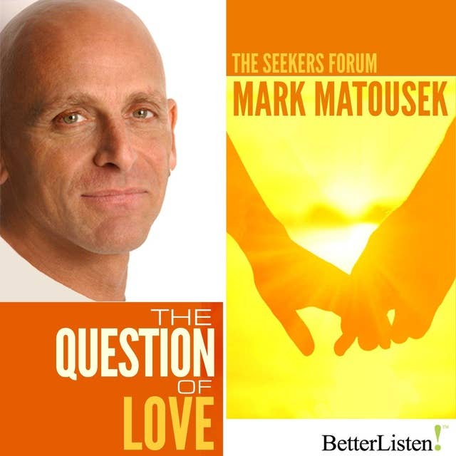 The Question of Love: The Seekers Forum