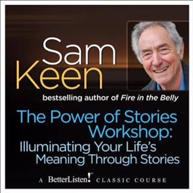 The Power of Stories Workshops: Illuminating Your Life's Meaning Through Stories