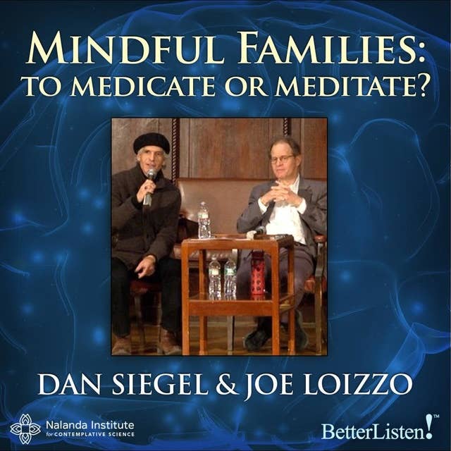 Mindful Families: To Medicate or Meditate?