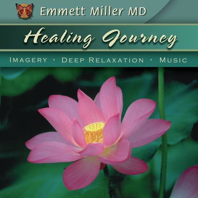Healing Journey: Imagery, Deep Relaxation, Music