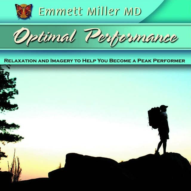 Optimal Performance: Relaxation and Imagery to Help You Become a Peak Performer