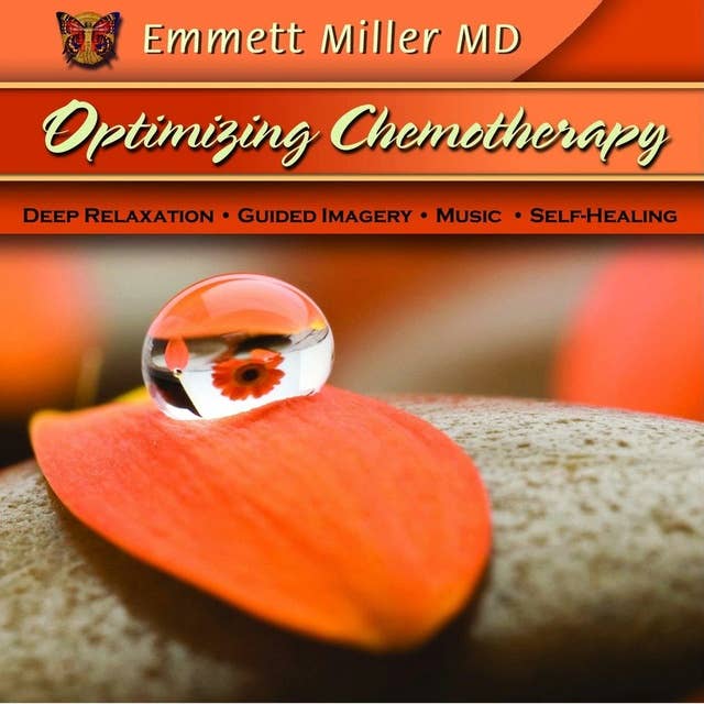 Optimizing Chemotherapy: Deep Relaxation, Guided Imagery, Music, Self-Healing