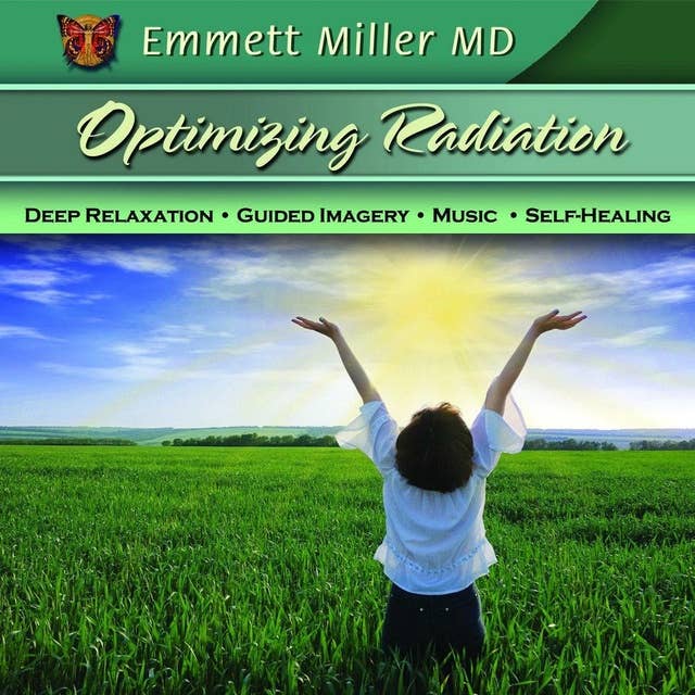Optimizing Radiation Therapy: Deep Relaxation, Guided Imagery, Music, Self-Healing