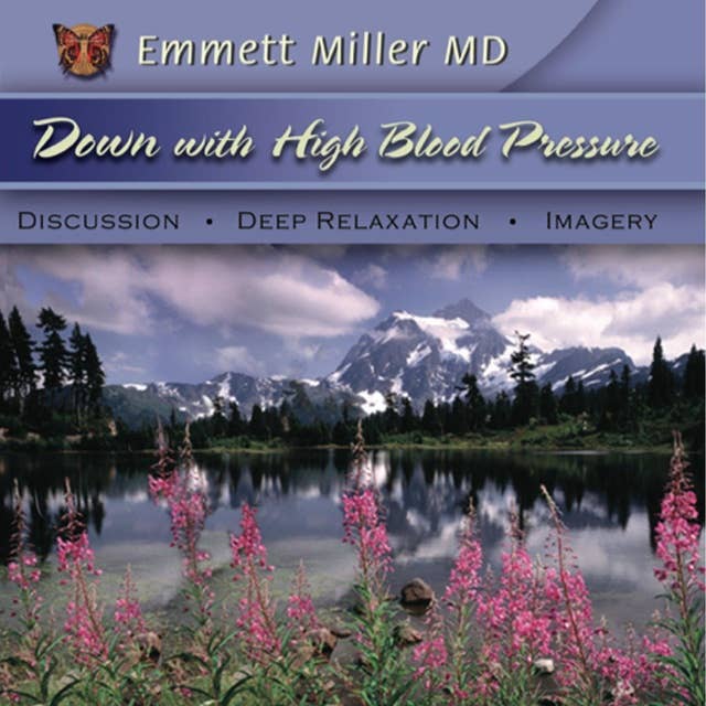 Down with High Blood Pressure: Discussion - Deep Relaxation - Imagery