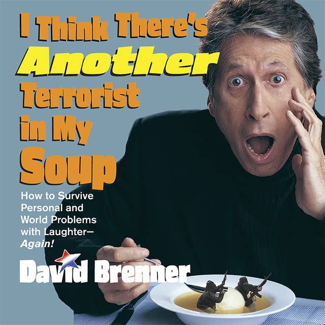 I Think There's Another Terrorist in My Soup