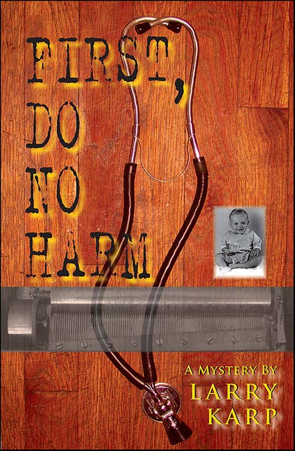 First, Do No Harm: A Mystery