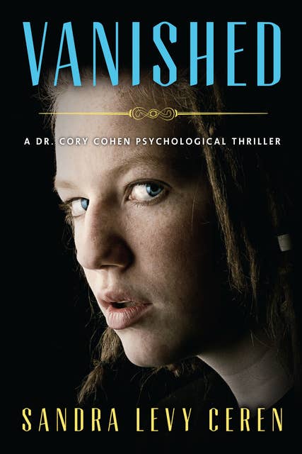 Cover for Vanished: A Dr. Cory Cohen Psychological Thriller