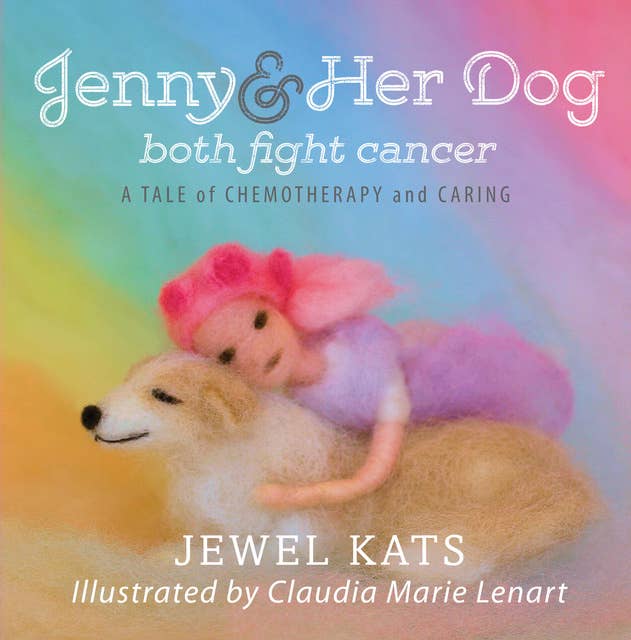 Jenny & Her Dog Both Fight Cancer: A Tale of Chemotherapy and Caring