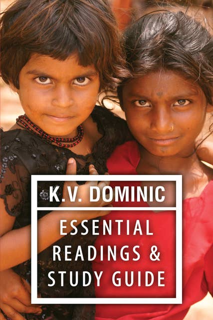 K.V. Dominic Essential Readings: Poems about Social Justice, Women's Rights, and the Environment
