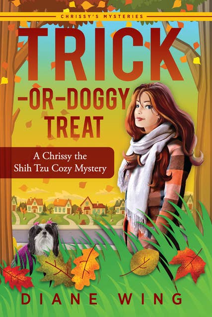 Trick-or-Doggy Treat: A Chrissy the Shih Tzu Cozy Mystery