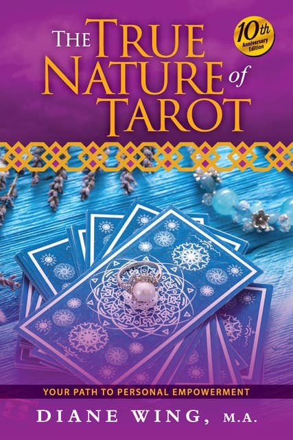 The True Nature of Tarot: Your Path to Personal Empowerment