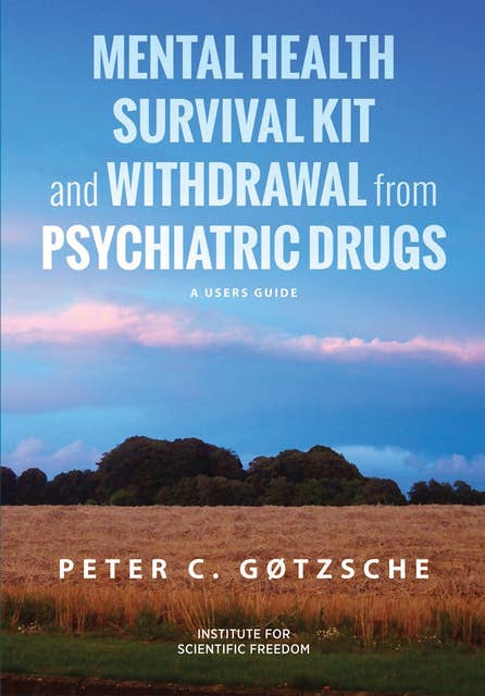 Mental Health Survival Kit and Withdrawal from Psychiatric Drugs: A User's Manual