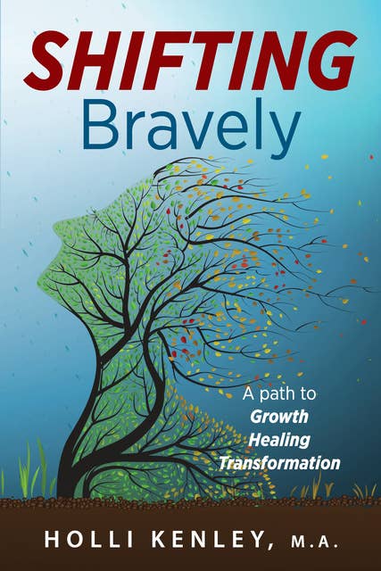 SHIFTING Bravely: A Path to Growth, Healing, and Transformation