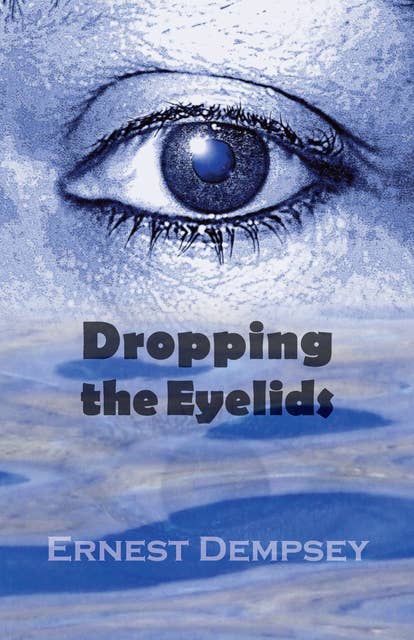 Dropping the Eyelids: Nonfiction for the Soul