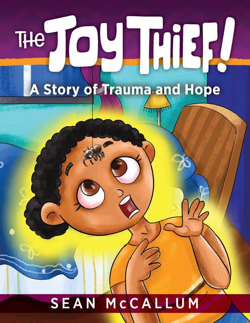 The Joy Thief: A Story of Trauma and Hope