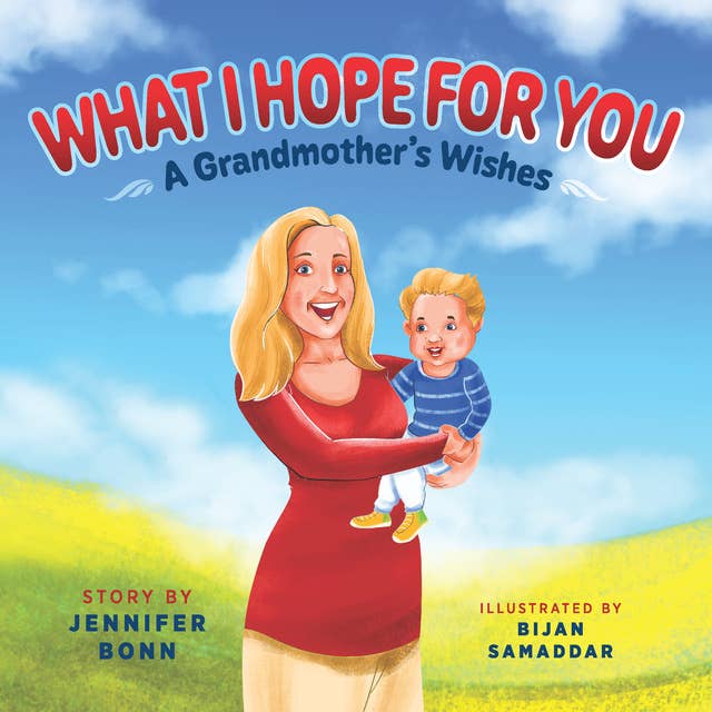 What I Hope for You: A Grandmother's Wishes
