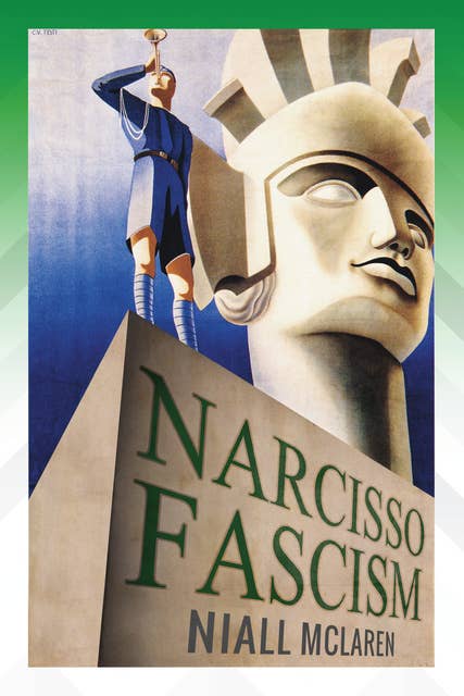 Narcisso-Fascism: The Psychopathology of Right-Wing Extremism