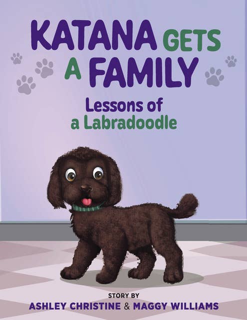 Katana Gets a Home: Lessons of a Labradoodle