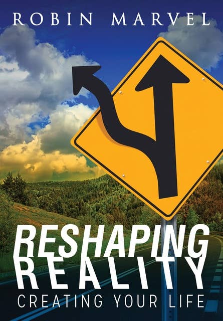 Reshaping Reality: A Program for Recovery from Incest & Childhood Sexual Abuse: Creating Your Life