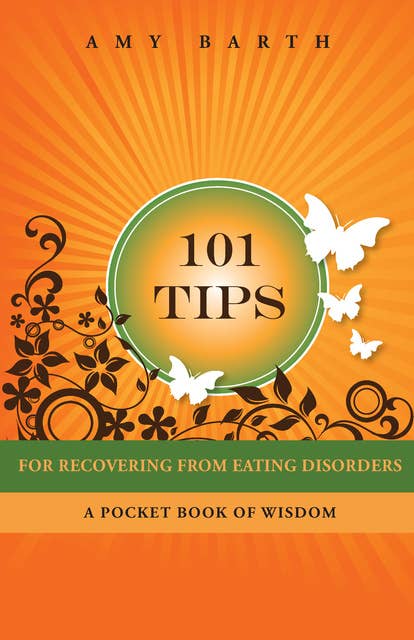 101 Tips For Recovering From Eating Disorders: A Pocket Book of Wisdom