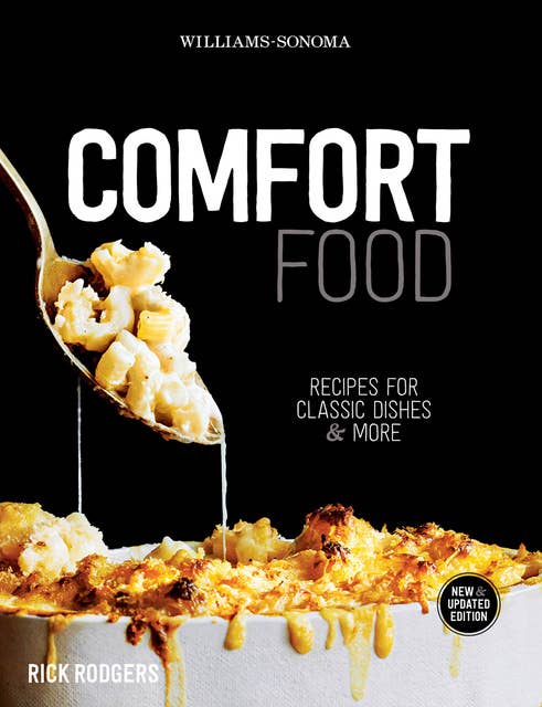 Comfort Food: Recipes for Classic Dishes & More