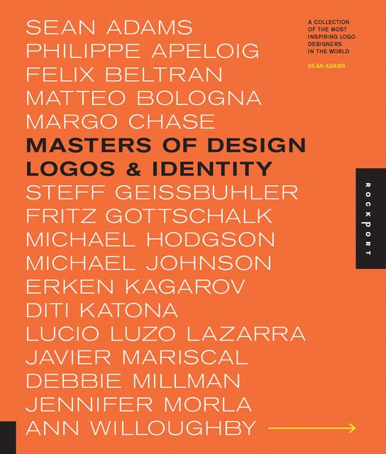 Masters of Design: Logos & Identity: A Collection of the Most Inspiring Logo Designers in the World