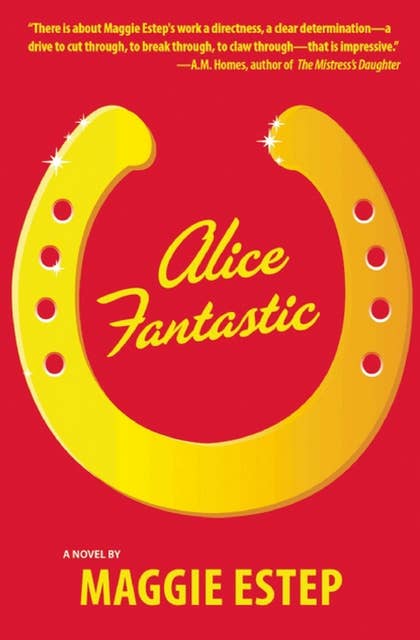 Alice Fantastic: A Novel