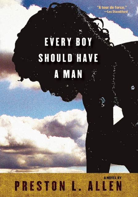 Every Boy Should Have a Man: A Novel