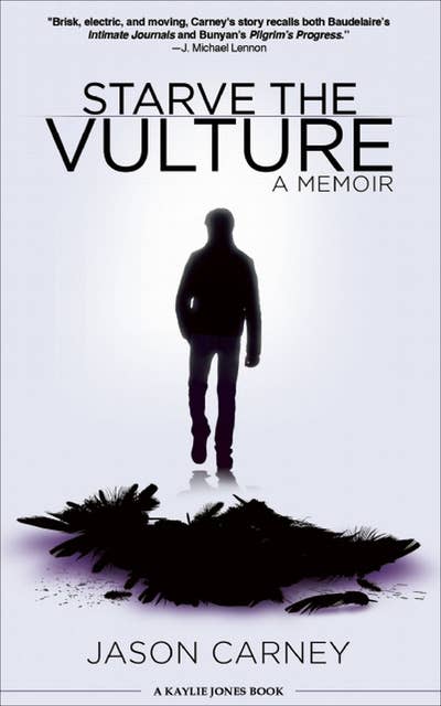 Starve the Vulture: A Memoir