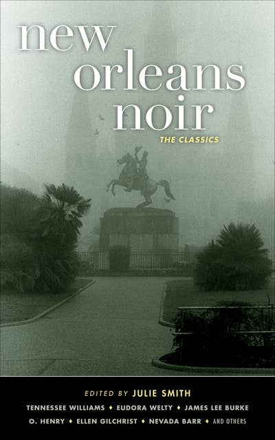 New Orleans Noir: The Classics