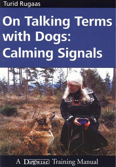 ON TALKING TERMS WITH DOGS: CALMING SIGNALS  2ND EDITION