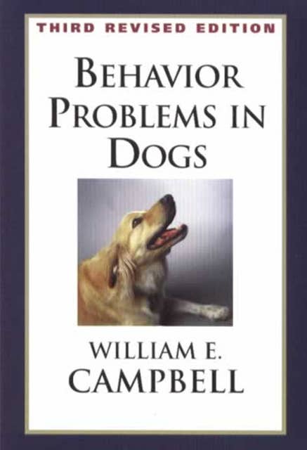 BEHAVIOR PROBLEMS IN DOGS 3RD EDITION