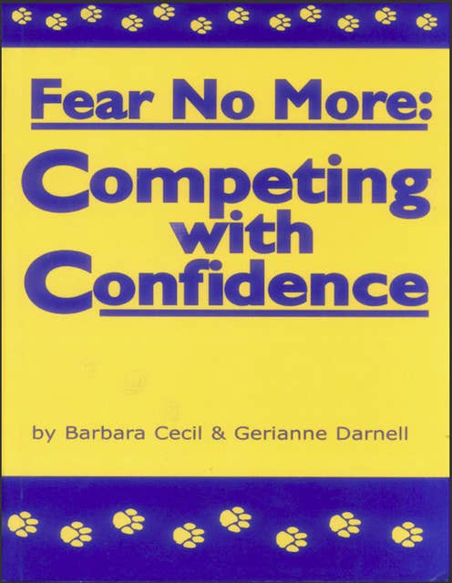 Fear No More: COMPETING WITH CONFIDENCE