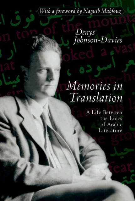 Memories In Translation: A Life between the Lines of Arabic Literature