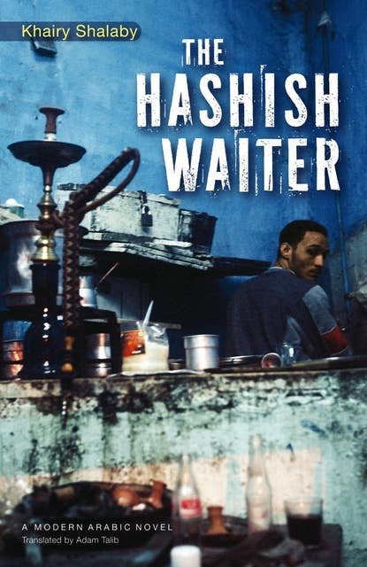 The Hashish Waiter: A Novel
