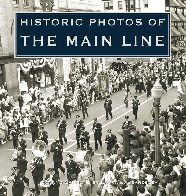 Historic Photos of the Main Line