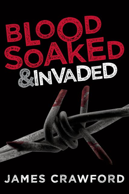 Blood-Soaked & Invaded