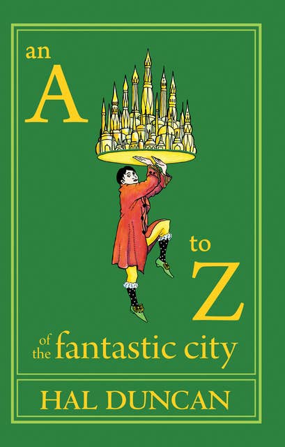 An A to Z of the Fantastic City: A Guidebook for Readers and Explorers