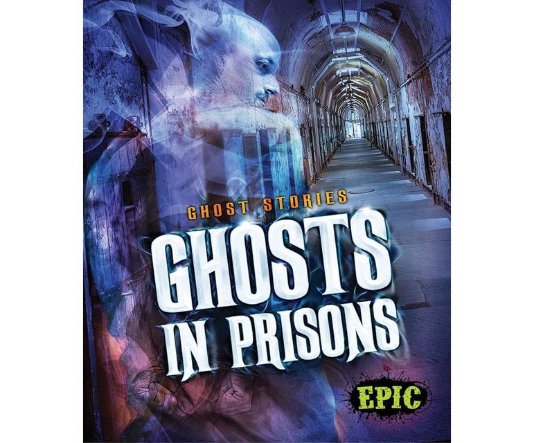 Ghosts in Prisons