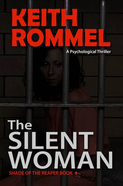 The Silent Woman: A Psychological Thriller