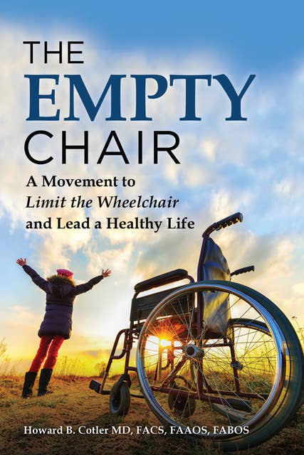 The Empty Chair: A Movement to Limit the Wheelchair and Lead a Healthy Life