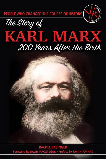 The Story of Karl Marx: 200 Years After His Birth